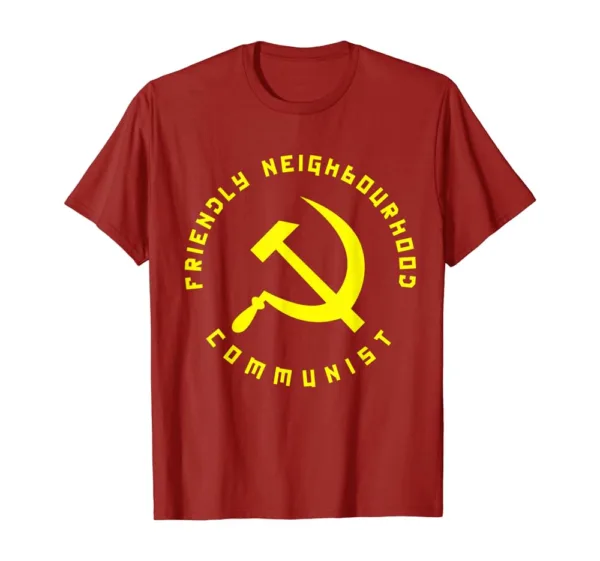 T Shirt Friendly Neighborhood Communist S H O P